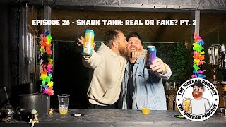 The Sidebar Podcast 026  Shark Tank Real or fake Pt 2 [upl. by Hurst]