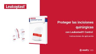 Leukoplast  Proteger las incisiones quirúrgicas con Leukomed Control [upl. by Juley]