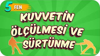 5 Sınıf Fen Kuvvetin Ölçülmesi ve Sürtünme 2022 [upl. by Alyakam179]