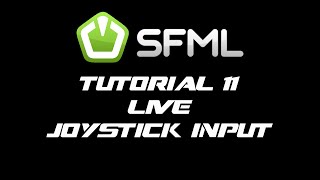 SFML 21 Tutorial 11  Live Joystick Input [upl. by Suivatram896]