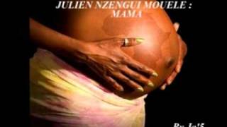 JULIEN NZENGUI MOUELE  MAMA [upl. by Ylicis]