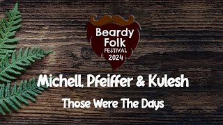 Michell Pfeiffer amp Kulesh  Those Were The Days Live at Beardy Folk Festival 2024 [upl. by Ennasirk]