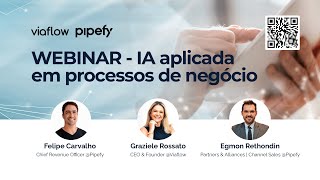 Viaflow e Pipefy  Webinar IA aplicada em processos de negócio [upl. by Ennadroj]