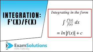 Integration  fxfx types leading to lnfx  ExamSolutions [upl. by Annohsal]