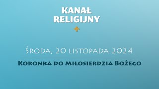 Koronka do Miłosierdzia Bożego  20 listopada 2024 [upl. by Agnella]