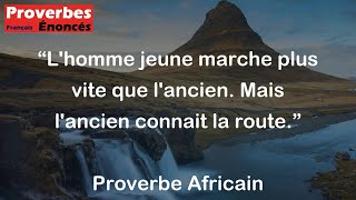 Lhomme jeune marche plus vite que lancien Mais lancien connait la route  Proverbe Africain [upl. by Ynad]