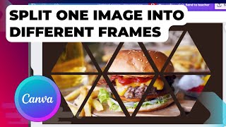 How to Split One Image Into Different Frames In Canva [upl. by Longmire]