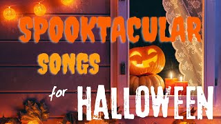 SPOOKTACULAR SONGS FOR HALLOWEEN [upl. by Strong]