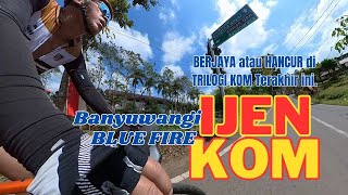 JAGA SEMANGAT Sampai Trilogi Terakhir BANYUWANGI BLUEFIRE IJEN KOM [upl. by Ensign295]