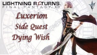 Luxerion Side Quest Dying Wish  Lightning Returns Final Fantasy XIII  With Comms [upl. by Akin999]