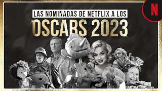 Las películas de Netflix nominadas a los Oscars 2023 [upl. by Jacoba]