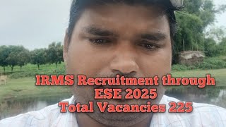 IRMS Recruitment through ESE 2025 [upl. by Asserak]