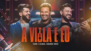 Ícaro e GilmarEduardo Costa  A viola e eu  DvD Nunca deixe de sonhar [upl. by Lyret]