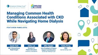 Managing Common Health Conditions Associated with CKD While Navigating Home Dialysis [upl. by Ranit]