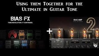 How to Combine Bias FX With Bias Amp 2 for the Ultimate Guitar Tones [upl. by Steinberg]