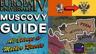 EU4 131 Muscovy Guide  All Belongs to Mother Russia [upl. by Waxler916]