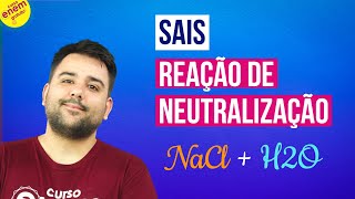 SAIS REAÇÃO DE NEUTRALIZAÇÃO  Resumo de Química Enem Prof Felipe Sobis [upl. by Eba]