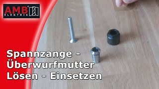 Einsetzen und Entfernen von Spannzange und Überwurfmutter [upl. by Eirtemed745]