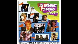 The Greatest Popsongs Of The 80s [upl. by Aynik]