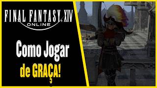 COMO JOGAR DE GRAÇA FINAL FANTASY 14 ONLINEAtualizado 2024 [upl. by Asilanna]