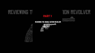 Reviewing The Double Action Revolver Pt1 rdr reddeadredemption rdr2 reddeadredemtion2 review [upl. by Hannon]