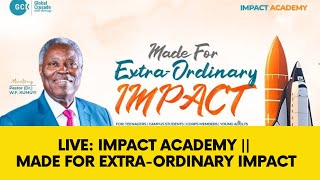 LIVE IMPACT ACADEMY  Made For ExtraOrdinary Impact [upl. by Fullerton333]