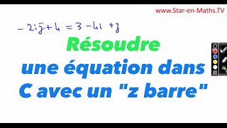 Terminale S Résoudre une équation dans C avec un quotz barrequot [upl. by Rayburn]