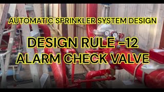 sprinklersystem design  Rule 12 Alarm Check Valve [upl. by Ethelind645]