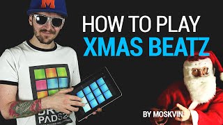 HOW TO PLAY XMAS BEATS BY MOSKVIN HIP HOP DRUM PADS 24 [upl. by Eyot15]