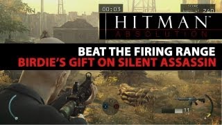 Hitman Absolution  Birdies Gift on Silent Assassin Beat the Firing Range [upl. by Kirsten]