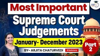 Important Supreme Court Judgements 2023  Landmark Judgements 2023 [upl. by Aihsemek]