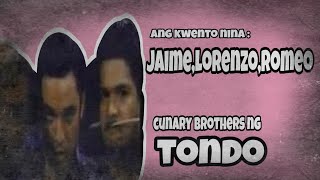 Ang kwento nina Jaime Lorenzo at Romeo  CUNARY BROTHERS NG TONDO  Hari ng Tondo [upl. by Areht]