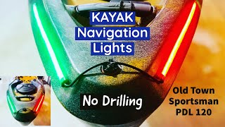 No Drilling KAYAK Navigation Lights Installation on Old Town Sportsman PDL 120 Fishing KAYAK  DIY [upl. by Rana543]