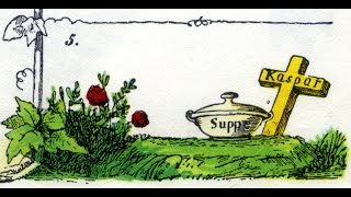 Der Struwwelpeter — Die Geschichte vom SuppenKaspar [upl. by Lobell]