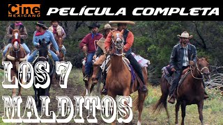 Los 7 Malditos  Películas Mexicanas Completas  Cine Mexicano [upl. by Orson462]