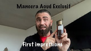 Mancera Aoud Exclusif First impressions amp more [upl. by Aicinet866]