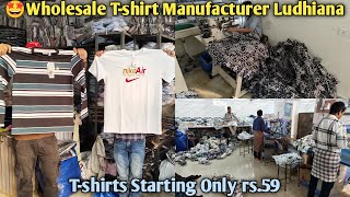 🤩Rs59 Starting Wholesale Tshirt Manufacturer Ludhiana Tshirt lower direct from Factory [upl. by Tamah]