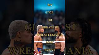 MY TOP 10 GREATEST WRESTLEMANIA MAIN EVENT shorts wwe romanreigns [upl. by Aihsinyt]