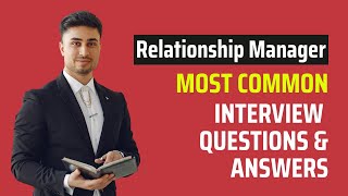 Relationship Manager Interview Questions and Answers for 2024 [upl. by Biagi]