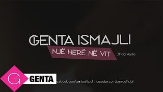 Genta Ismajli  Nje Here ne Vit Audio [upl. by Matta]