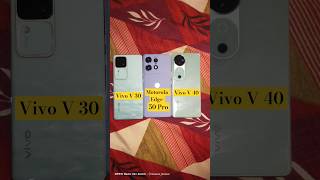 motorola edge 50 pro vs vivo v40 vivo v40 vs motorola edge 50 pro motorola edge 50 vs vivo v40 pro [upl. by Lindsey737]