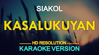 KASALUKUYAN  Siakol KARAOKE Version [upl. by Bashee]