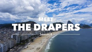 Meet the Drapers Season 6 Episode 12 Rio de Janeiro [upl. by Tamas]