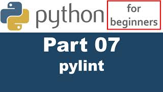 Python Tutorial  Part 07  pylint [upl. by Leticia]