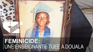 FEMINICIDE Une enseignante tuée a douala [upl. by Gnurt]