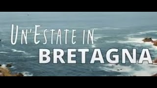 UnEstate in Bretagna  Film completo 2022 [upl. by Giesser]