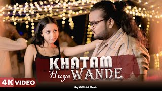 Khatam Huye Wande Rap Song  New Viral Song  Raj Official Song [upl. by Lore]