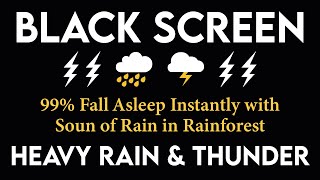 99 Fall Asleep Instantly  Sound of Rain in Rainforest  Rain Sounds for Sleeping Black Screen 25 [upl. by Glass]