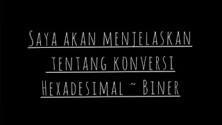 konversi bilangan Hexadesimal ke biner atau sebaliknya [upl. by Fabyola200]