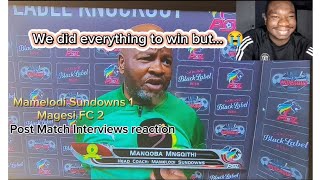 Mamelodi Sundowns 1  2 Magesi FC Post Match Interviews reaction video Carling Cup final 2024 [upl. by Christal551]